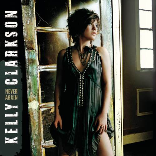Never Again (Jason Nevins Radio Mixshow)歌词-Kelly Clarkson